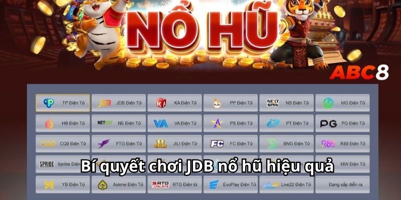 Bí quyết chơi JDB nổ hũ hiệu quả