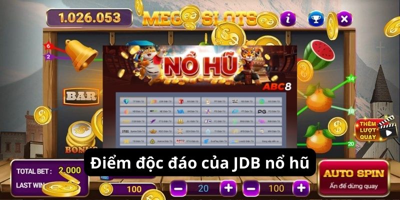 Điểm độc đáo của JDB nổ hũ